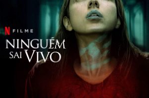 Conheça todos os detalhes de Ninguém Sai Vivo