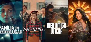 Família em Primeiro Lugar, Transatlântico, Meu Amigo Lutcha, Ah, Belinda (Divulgação / Netflix)